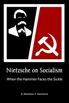 Paperback Nietzsche on Socialism: When the Hammer Faces the Sickle Book