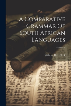 A Comparative Grammar Of The South African Languages: Phonology. The Concord, Volume 1 - Primary Source Edition