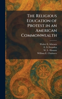 Hardcover The Religious Education of Protest in an American Commonwealth Book