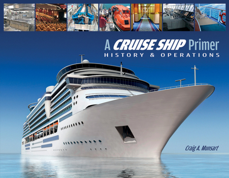 Paperback A Cruise Ship Primer: History & Operations Book