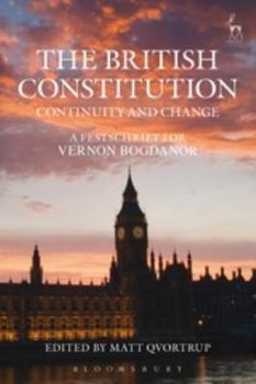 Paperback The British Constitution: Continuity and Change: A Festschrift for Vernon Bogdanor Book