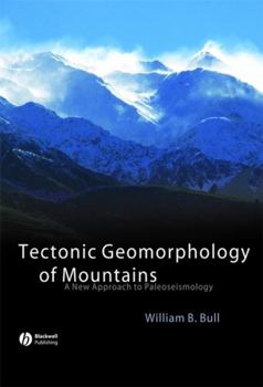 Hardcover Tectonic Geomorphology of Mountains: A New Approach to Paleoseismology Book