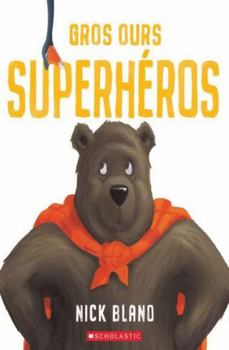 Paperback Gros Ours Superhéros [French] Book