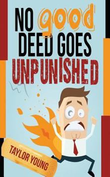 Paperback No Good Deed Goes Unpunished Book