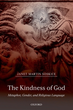Hardcover The Kindness of God: Metaphor, Gender, and Religious Language Book