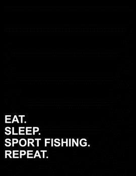 Eat Sleep Sport Fishing Repeat: Three Column Ledger Accounting Paper, Appointment Book, Business Ledgers And Record Books , 8.5" x 11", 100 pages
