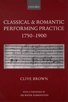 Paperback Classical and Romantic Performing Practice 1750-1900 Book