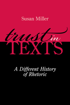 Paperback Trust in Texts: A Different History of Rhetoric Book
