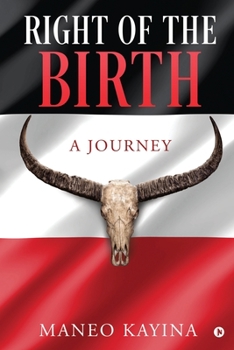 Paperback Right of the Birth: A Journey Book