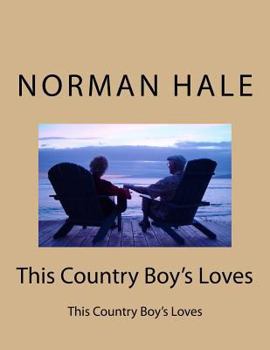 This Country Boy's Loves: This Country Boy's Loves
