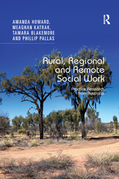 Paperback Rural, Regional and Remote Social Work: Practice Research from Australia Book