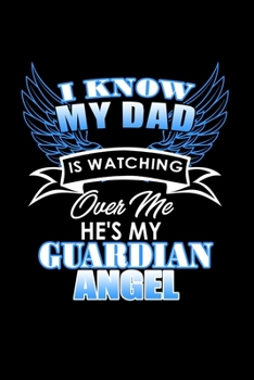 I Know My Dad Is Watching Over Me He's My Guardian Angel: 110 Game Sheets - 660 Tic-Tac-Toe Blank Games Soft Cover Book For Kids For Traveling & Summer Vacations Mini Game Clever Kids 110 Lined Pages 