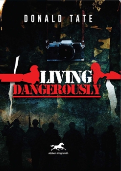 Paperback Living Dangerously: In Sweet Delusions and Datelines from Shrieking Hell Book