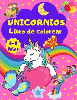 Unicornios Libro de Colorear: Un Libro para Colorear para Niños de 4 a 8 años con 35 Páginas para Colorear de Unicornios