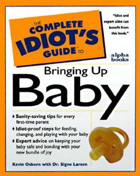 Paperback The Complete Idiot's Guide to Bringing Up Baby Book