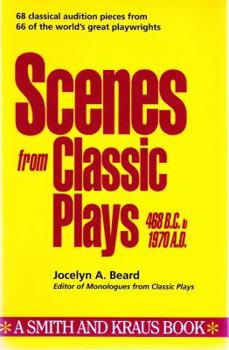 Paperback Scenes from Classic Plays, 468 B.C. to 1970 A.D.: 468 B.C. to 1970 A. D. Book