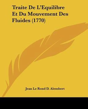 Paperback Traite De L'Equilibre Et Du Mouvement Des Fluides (1770) Book
