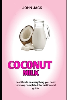 Paperback Coconut Milk: How To Make Soap Using Coconut Milk Book