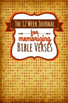 Paperback The 12 Week Journal for Memorizing Bible Verses Book