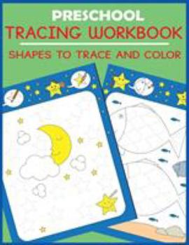 Paperback Preschool Tracing Workbook: Shapes to Trace and Color Book