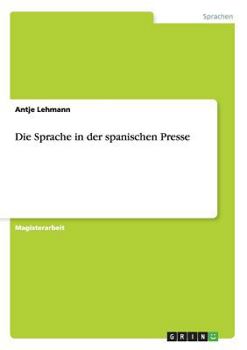 Paperback Die Sprache in der spanischen Presse [German] Book