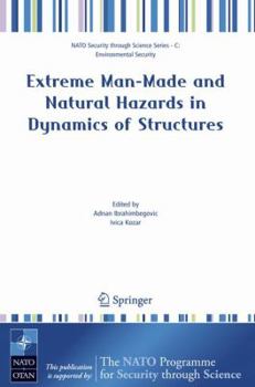 Paperback Extreme Man-Made and Natural Hazards in Dynamics of Structures Book