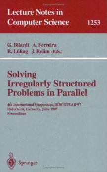 Paperback Solving Irregularly Structured Problems in Parallel: 4th International Symposium, Irregular '97, Paderborn, Germany, June 12-13, 1997, Proceedings Book