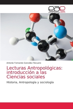 Paperback Lecturas Antropológicas: introducción a las Ciencias sociales [Spanish] Book