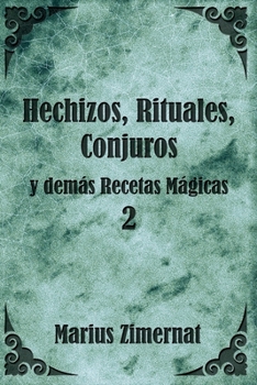 Paperback Hechizos, Rituales, Conjuros y demás Recetas Mágicas 2 [Spanish] Book