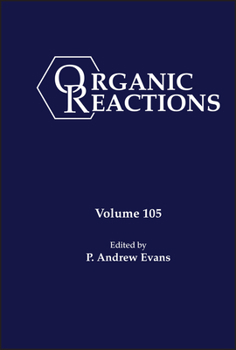Organic Reactions, Volume 107