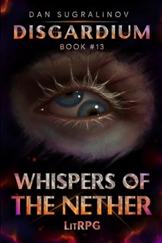 Paperback Whispers of the Nether (Disgardium Book #13): LitRPG Series Book