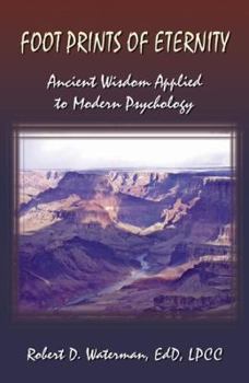 Footprints of Eternity: Ancient Wisdom Applied to Modern Psychology