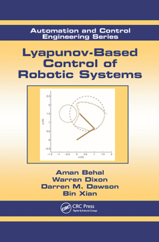 Paperback Lyapunov-Based Control of Robotic Systems Book