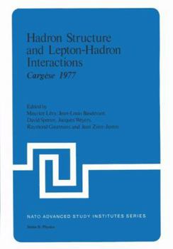 Paperback Hadron Structure and Lepton-Hadron Interactions: Cargèse 1977 Book