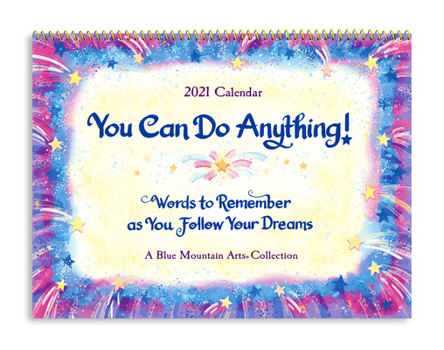 Calendar Blue Mountain Arts 2021 Calendar "you Can Do Anything / Words to Remember as You Follow Your Dreams" 9 X 12 In.--12-Month Hanging Wall Calendar -- Mon Book
