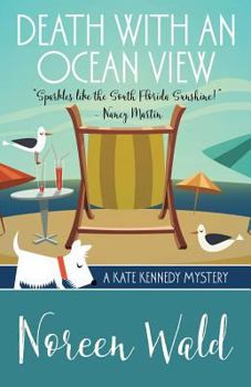 Death with an Ocean View - Book #1 of the Kate Kennedy