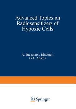 Paperback Advanced Topics on Radiosensitizers of Hypoxic Cells Book