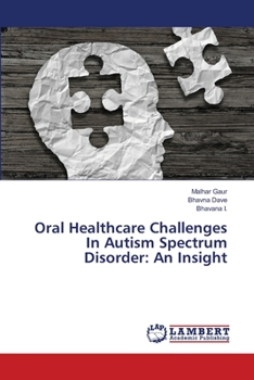 Paperback Oral Healthcare Challenges In Autism Spectrum Disorder: An Insight Book