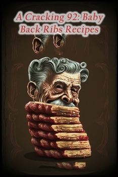 Paperback A Cracking 92: Baby Back Ribs Recipes Book