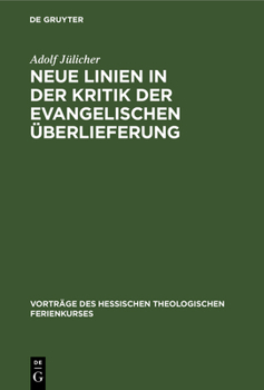 Hardcover Neue Linien in der Kritik der evangelischen Überlieferung [German] Book