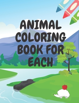 Paperback Animal Coloring Book for Each: Coloring Pages for Toddlers Book