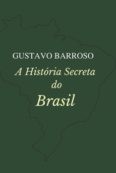 Paperback A História Secreta do Brasil (Volume Único) [Portuguese] Book