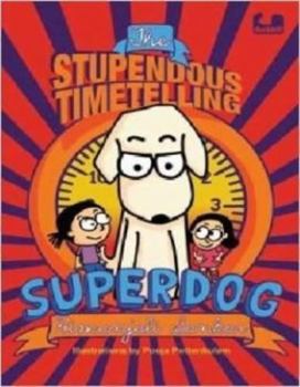 Paperback The Stupendous Timetelling Superdog Book
