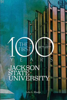 Paperback Jackson State University: The First Hundred Years, 1877-1977 Book