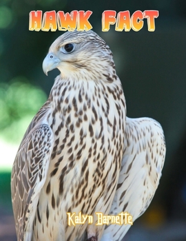 Hawk Fact: HAWK fact for girl age 1-10 HAWK fact for boy age 1-10 facts about all about HAWK