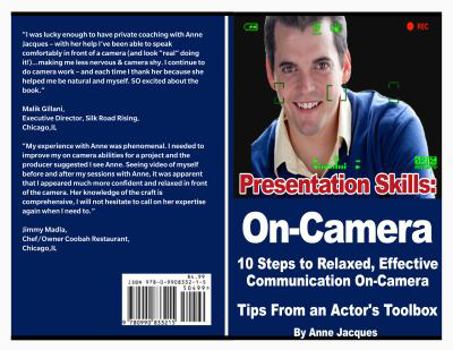 Paperback Presentation Skills: On-Camera: 10 Steps to Relaxed Effective Communication On- Camera - Tips From An Actor's Toolbox Book