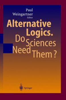 Paperback Alternative Logics. Do Sciences Need Them? Book