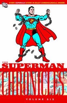 The Superman Chronicles, Vol. 6 - Book #6 of the Superman Chronicles