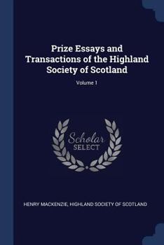 Paperback Prize Essays and Transactions of the Highland Society of Scotland; Volume 1 Book