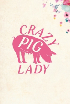 Paperback Crazy Pig Lady: Blank Lined Journal Notebook, 6" x 9", Pig journal, Pig notebook, Ruled, Writing Book, Notebook for Pig lovers, Nation Book